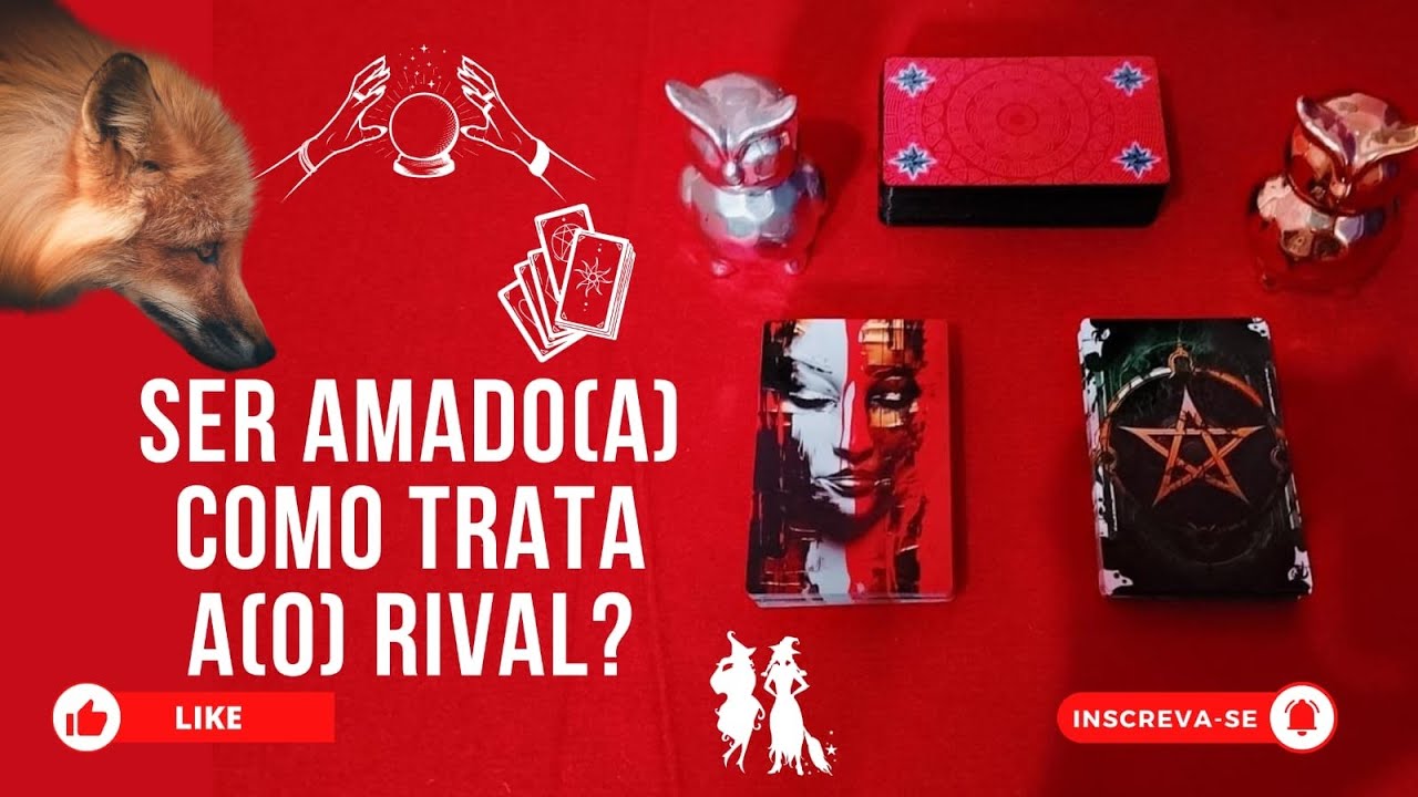 💥🦊 RIVAL , COMO O SER AMADO(A) ESTÁ TRATANDO A/O RIVAL ? 🔥🪄 #tarot #rival #triânguloamoroso