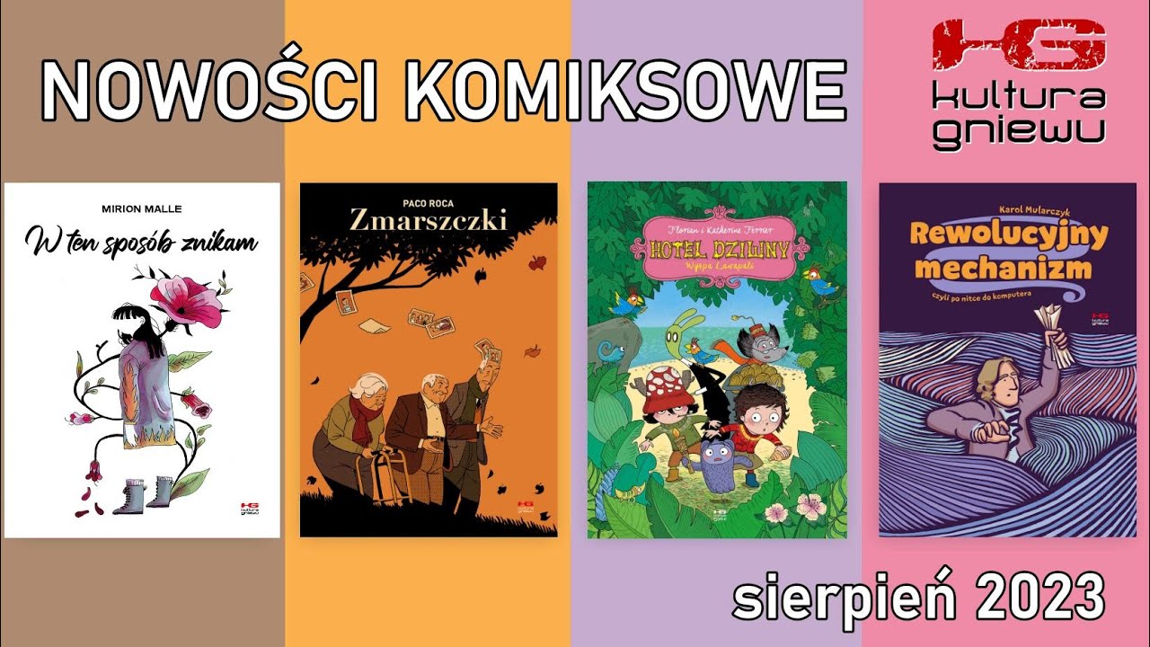 Kultura Gniewu: Zmarszczki, W ten sposób znikam, Rewolucyjny mechanizm, Hotel Dziwny - komiksy 08.23