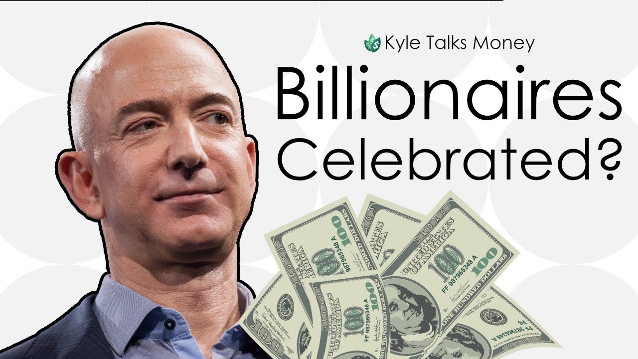 Billionaires Should Be Celebrated (Why?)