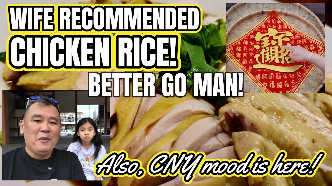 Chinese New Year coming! 文记怡保芽菜鸡饭 Wen Kee Chicken Rice, then CNY walkabout Sunshine Central Farlim!
