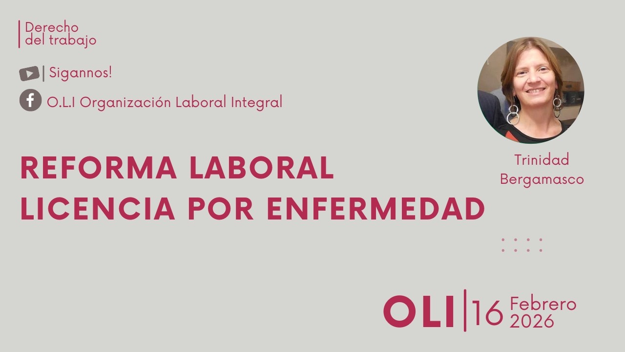 REFORMA LABORAL. PROYECTO CON MEDIA SANCIÓN DEL SENADO. MODIFICACIONES EN LA LICENCIA POR ENFERMEDAD