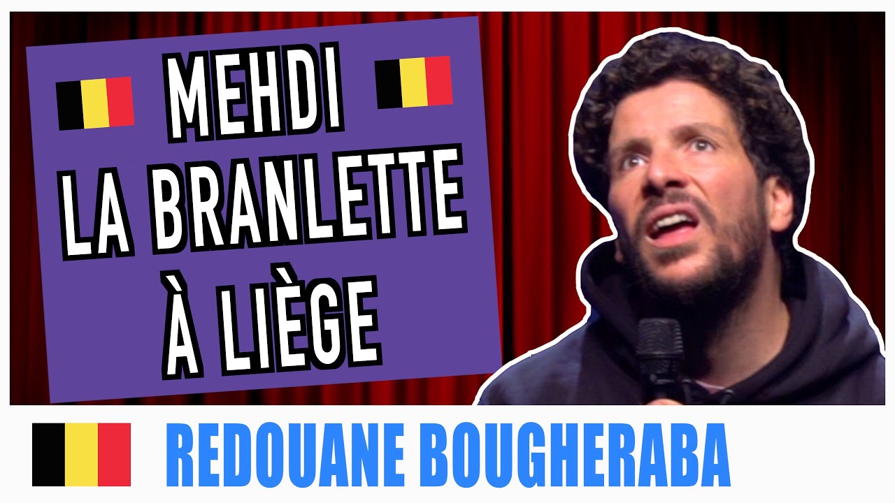 MEHDI LA BRANLETTE À LIÈGE 🇧🇪 - REDOUANE BOUGHERABA