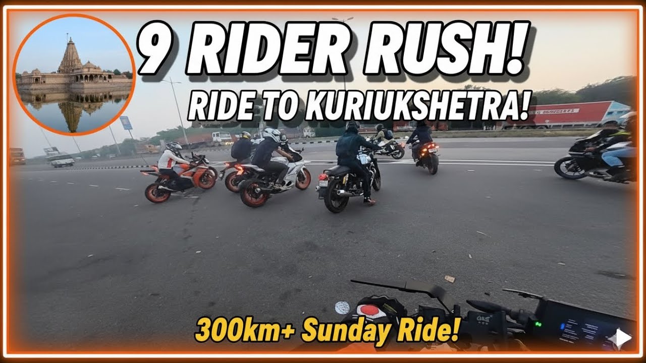 This 300KM+ Kurukshetra Ride was a Challenge | 9 Riders on a Rush Trip