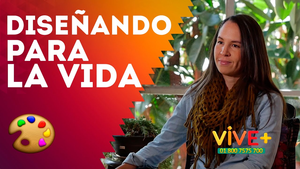 Dise&ntilde;ando para la vida | Adriana Campos en Vivemastv