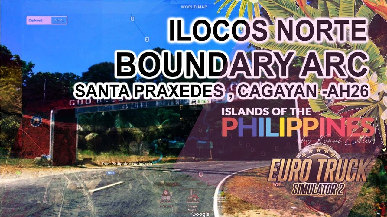 ETS 2 Islands of the Philippines - Ilocos Norte Boundary Arc - Sta. Praxedes Cagayan