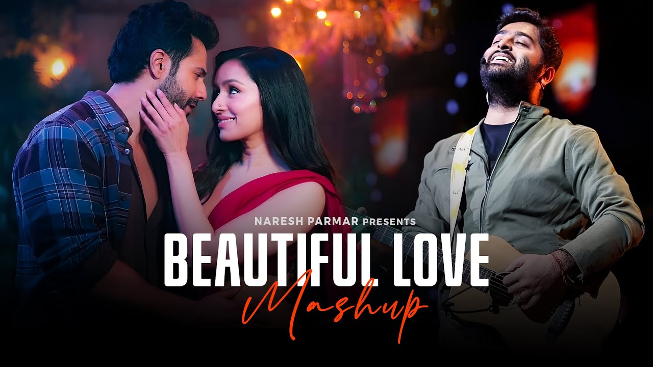 Beautiful Love Mashup | Khoobsurat | Stree 2 | Vishal Mishra | Arijit Singh | Naresh Parmar | 4K