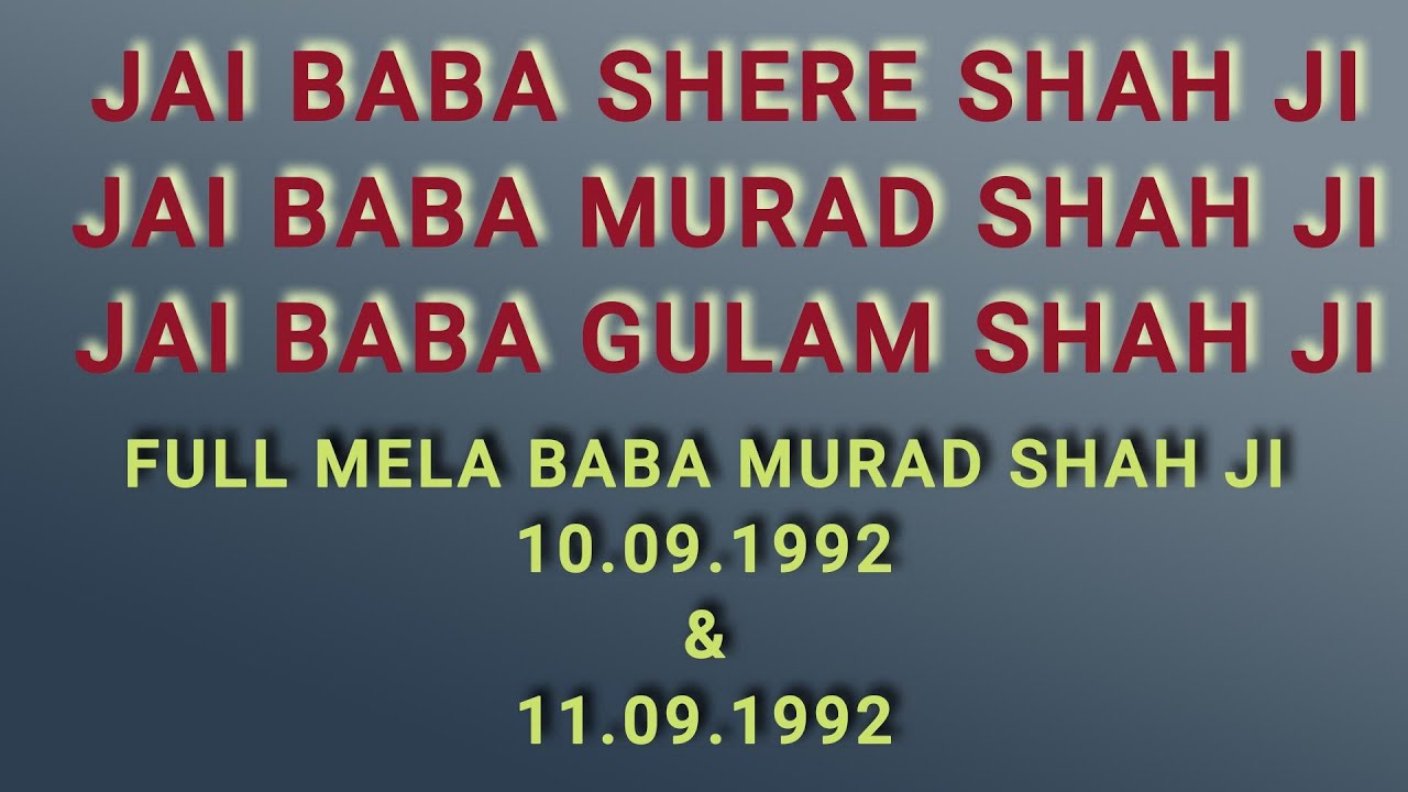 SAI SAJDA TV CHANNEL,Full mela baba murad shah ji1992,sai ji seems in  fullmasti,dur:02:36:37Hrs.