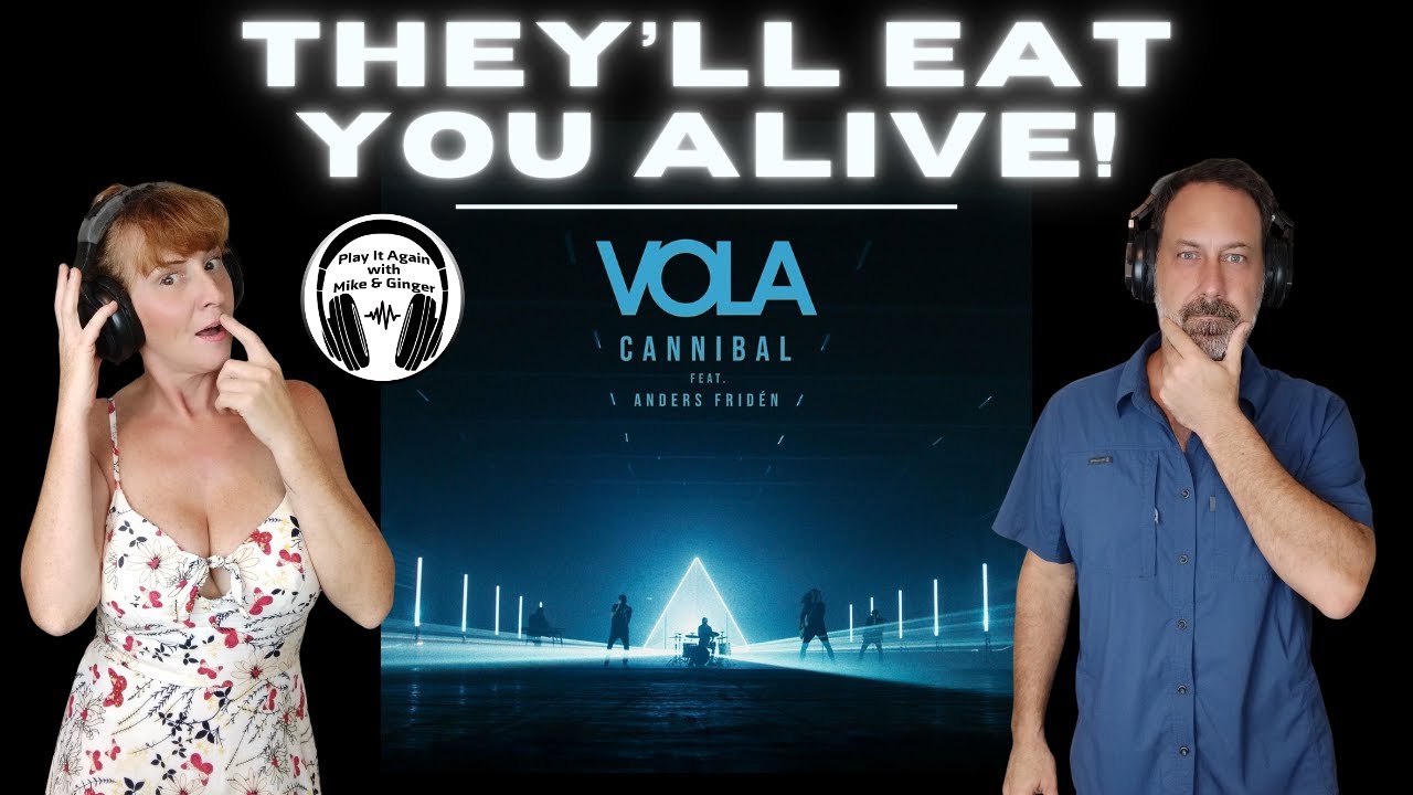 SUMMON A WHAT?! Mike & Ginger React to CANNIBAL by VOLA