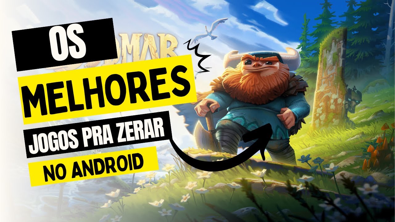 Os MELHORES JOGOS pra ZERAR NO ANDROID