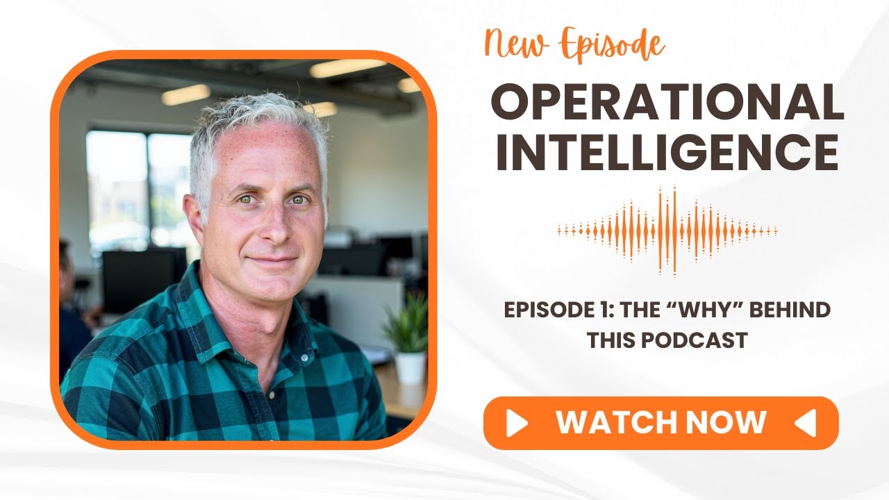 Operational Intelligence Podcast- Episode 1-  The why
