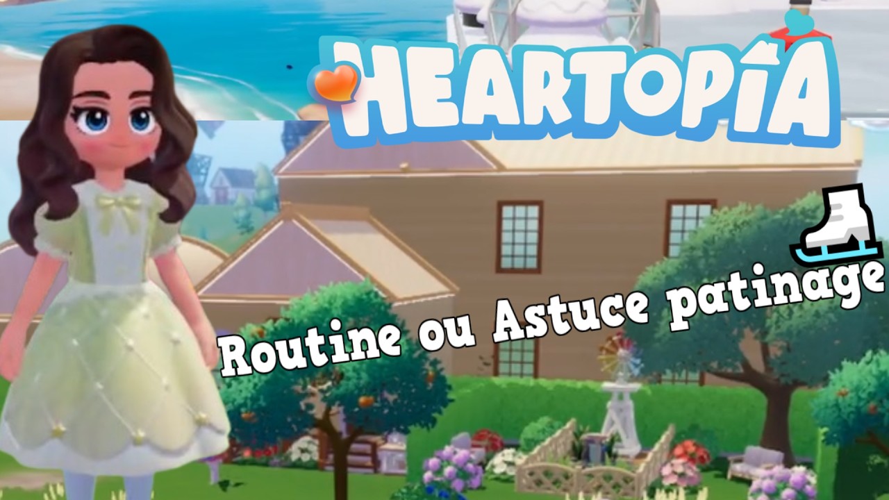 Heartopia | Ma routine + Astuce essentielle pour le patinage ⛸️