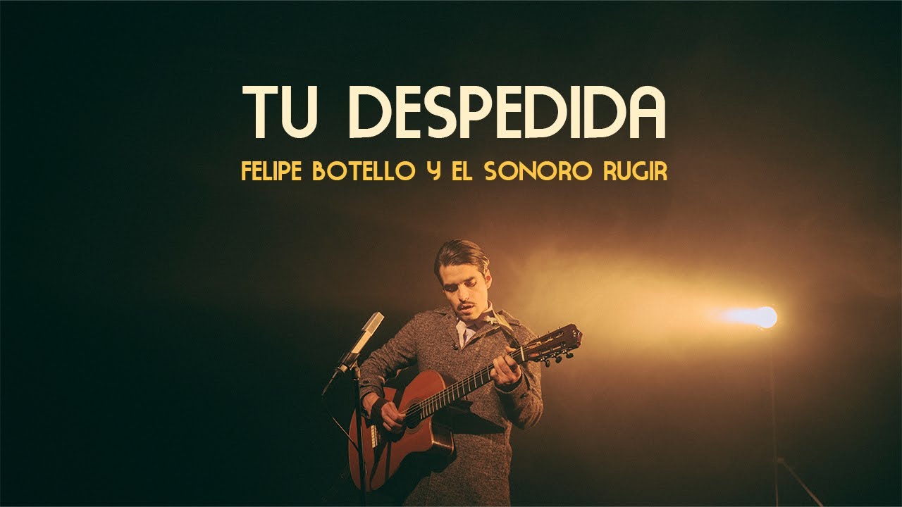 Felipe Botello y El Sonoro Rugir - Tu Despedida (Video Oficial)