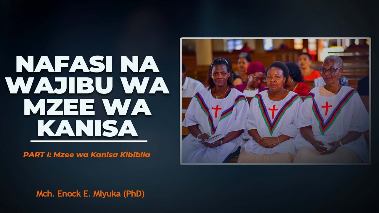 NAFASI NA WAJIBU WA MZEE WA KANISA PART II: MZEE WA KANISA KIBIBLIA #kkktmbezibeach #kkktkijitonyama