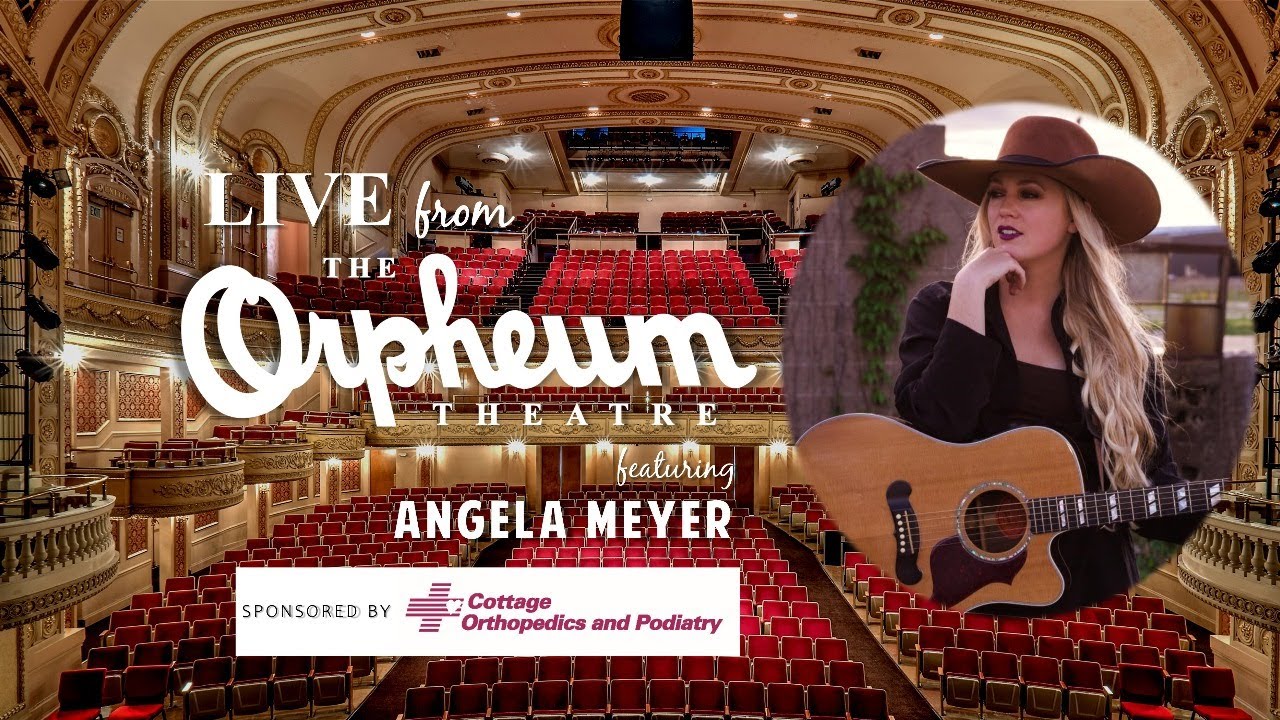 LIVE from The Orpheum Theatre featuring Angela Meyer