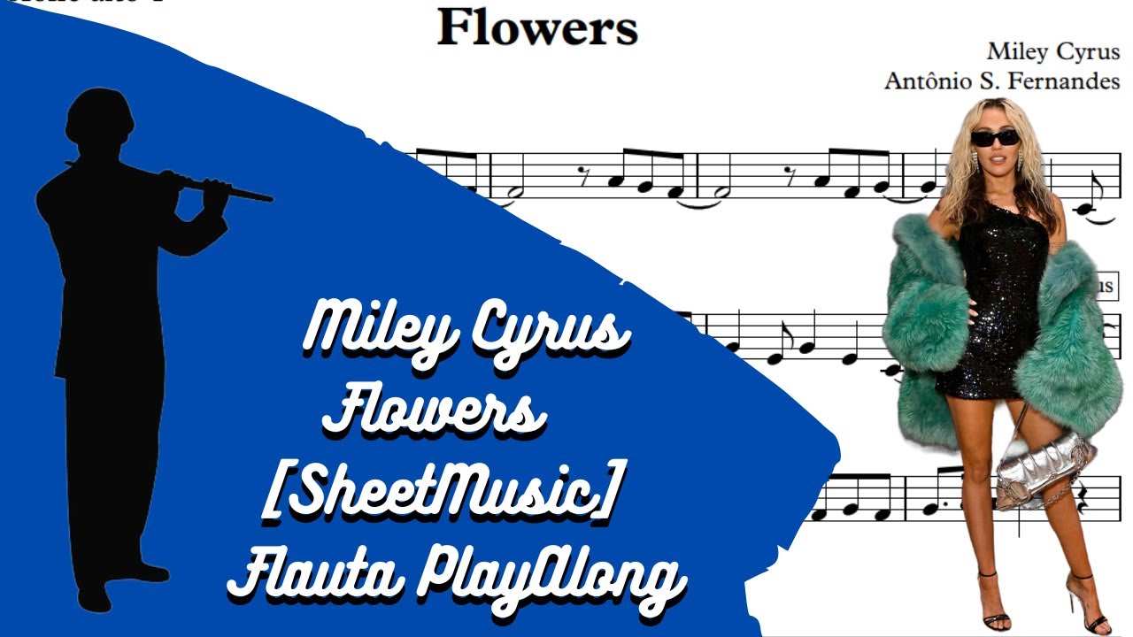 Miley Cyrus - Flowers [SheetMusic] Flute PlayAlong