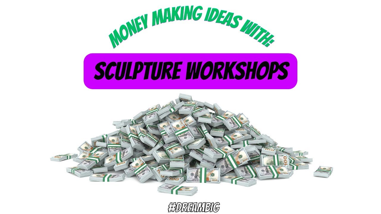 Secrets to Making Money with Sculpture Workshops
