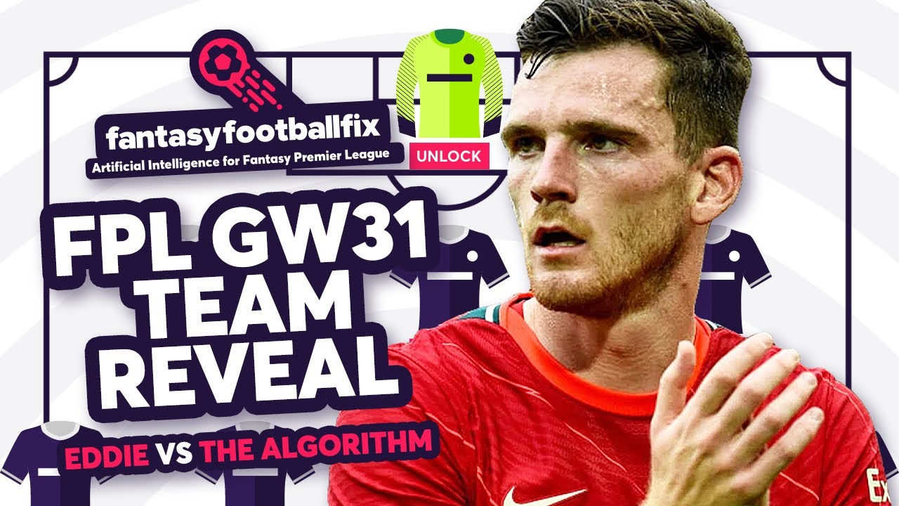ALGORITHM FPL TEAM REVEAL (GW31) | Eddie vs The Algorithm | Fantasy Premier League 2021/22