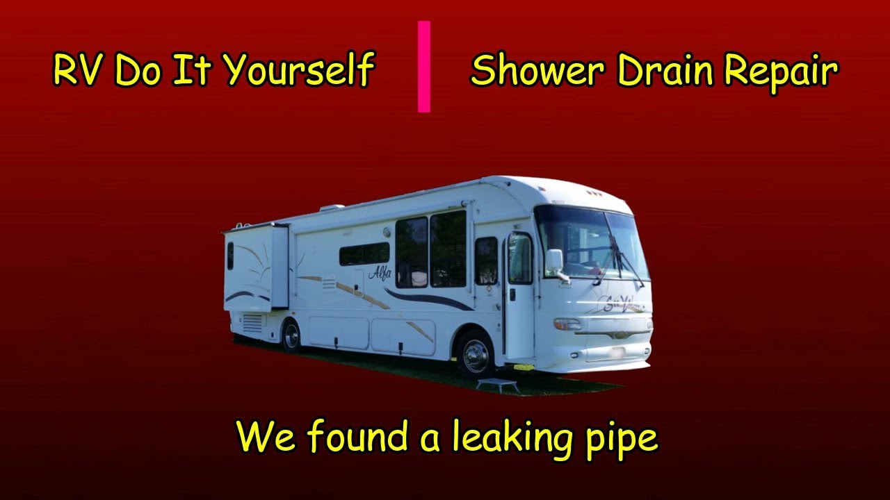 RV Do It Yourself - Shower Drain Repair