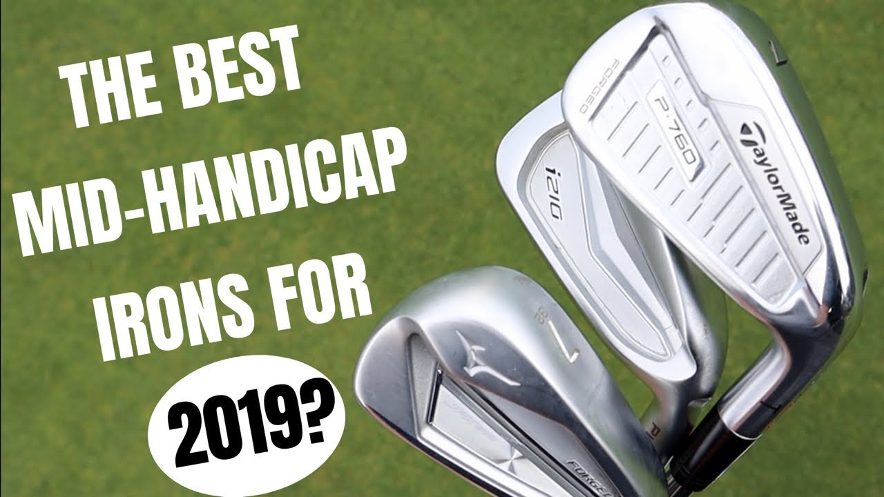The Best Mid Handicap Irons For 2019?