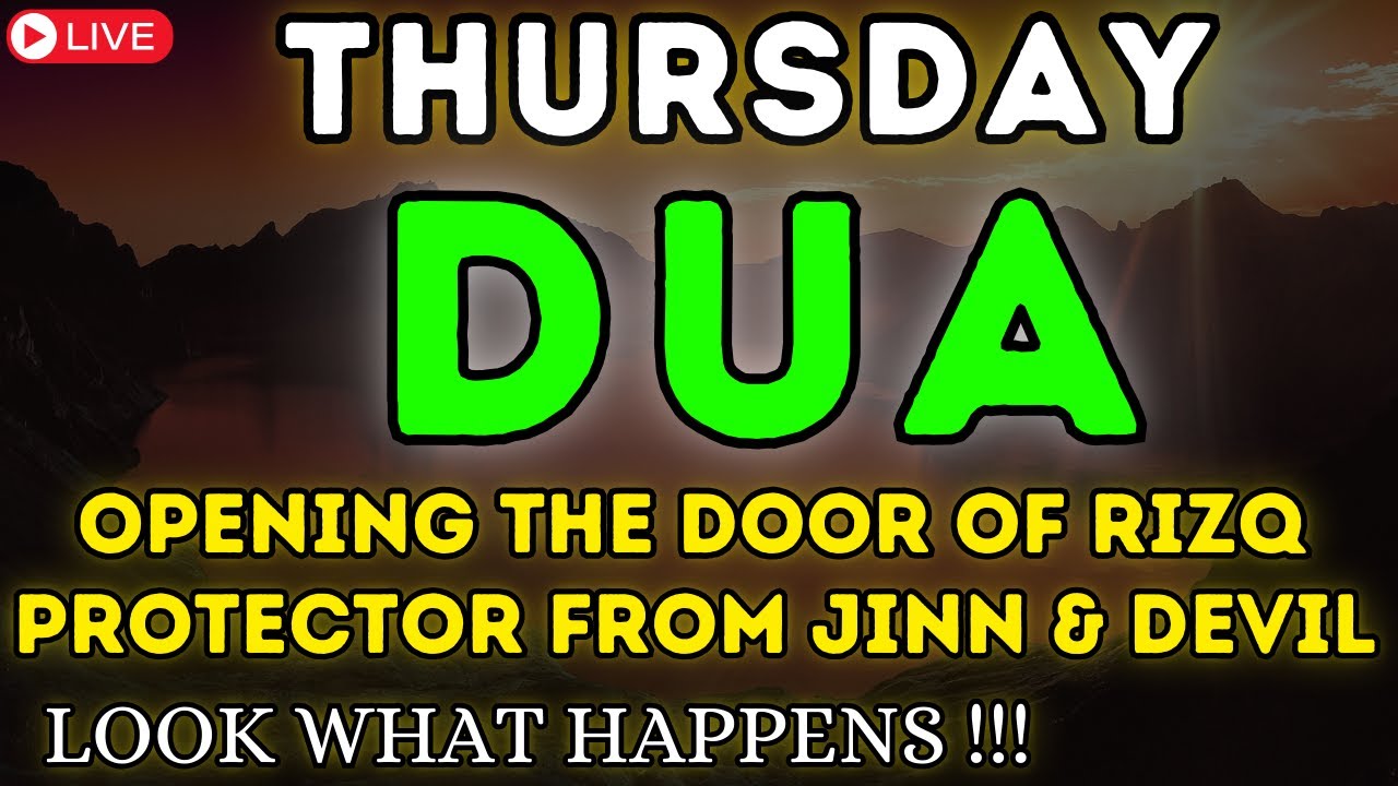 Thursday Night Dua | Wealth, Blessings, Safety & Inner Peace