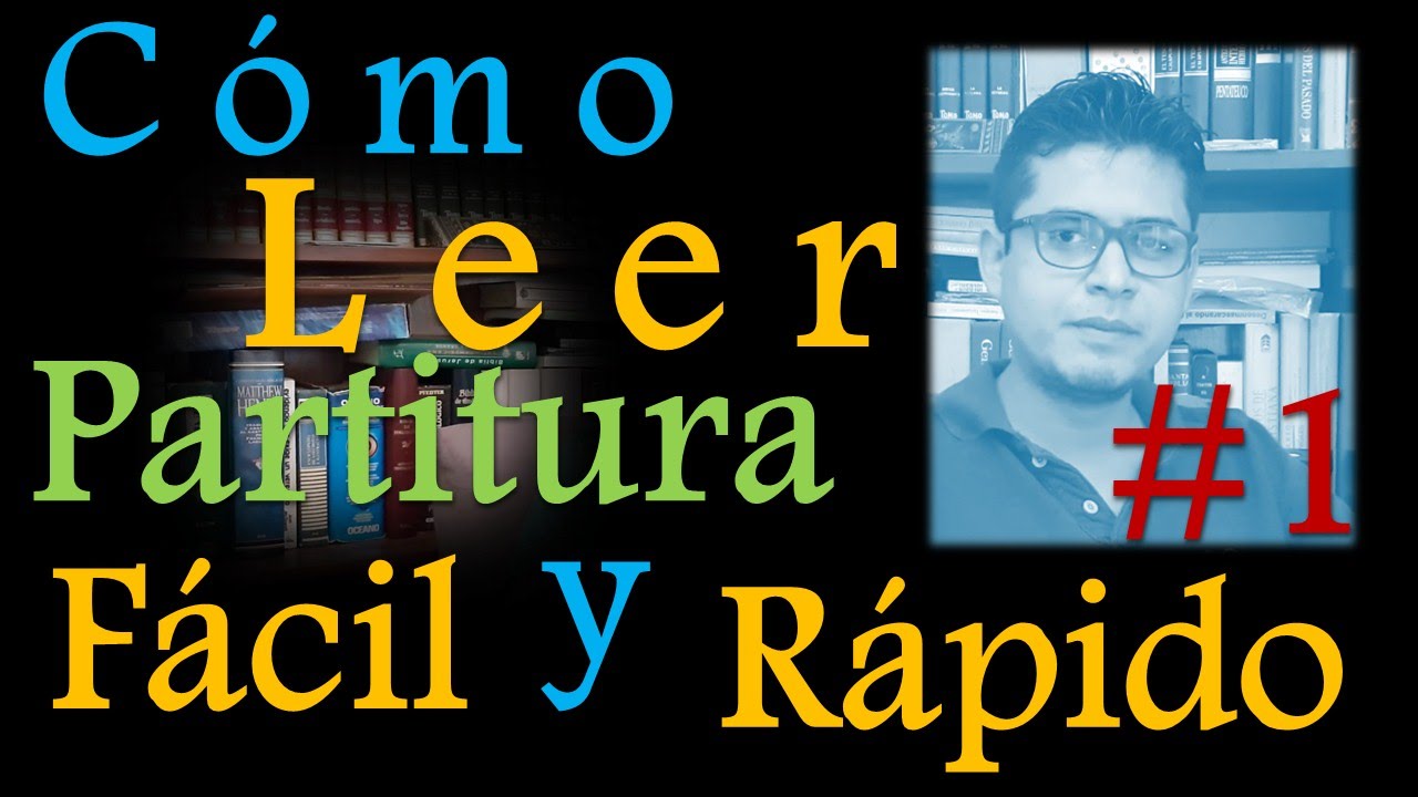 C&oacute;mo leer partitura f&aacute;cil y r&aacute;pido #1 - Tutorial - Obeth Toledo