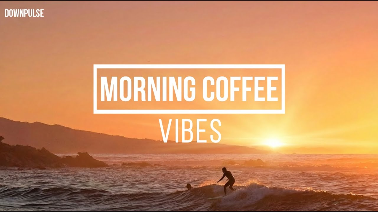 Best Morning Playlist 2026 ☕ Uplifting Songs for a Strong Start