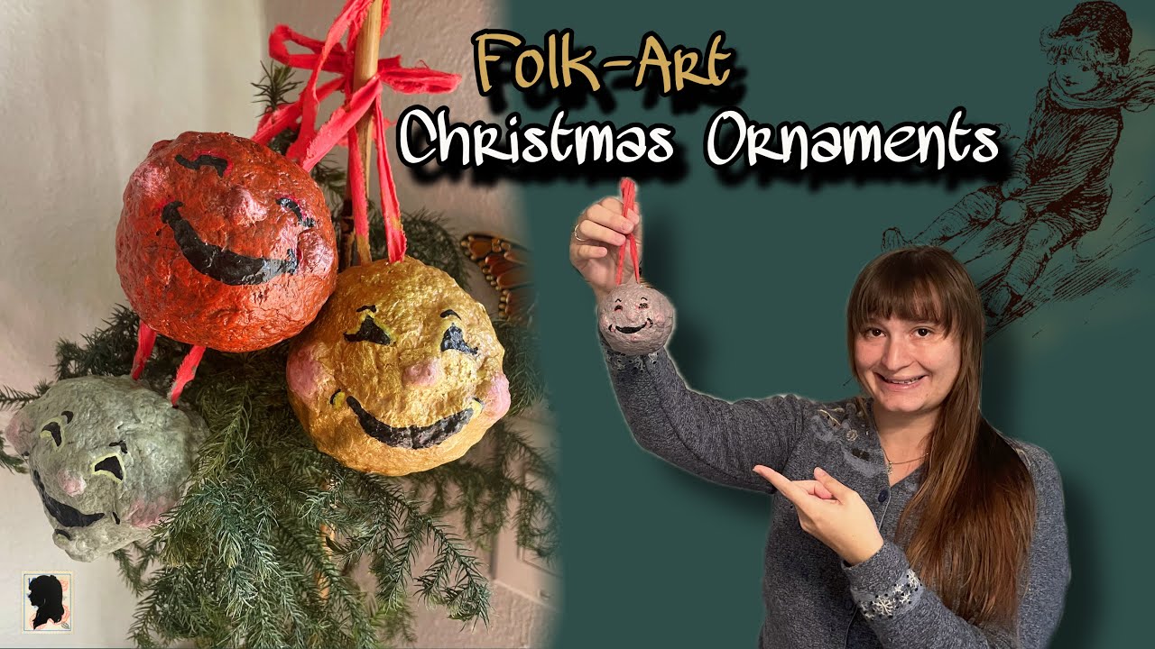 I Made Paper Mache Ornaments | Handmade Folk Art Christmas Decor 🕯️ vintage (ish?) 🕯️