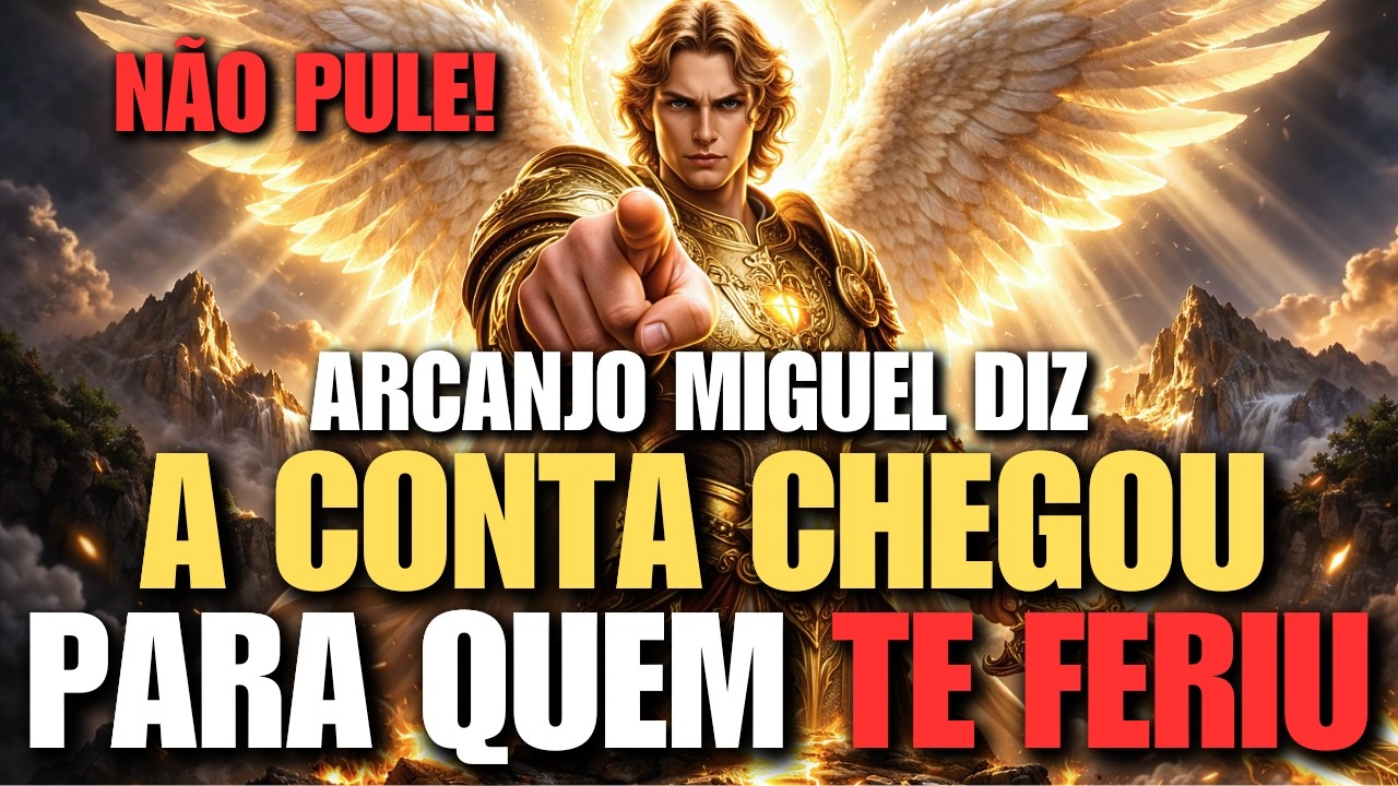 Arcanjo Miguel Revela: Alguém Já Está Pagando Pelas Dores Que Te Causou
