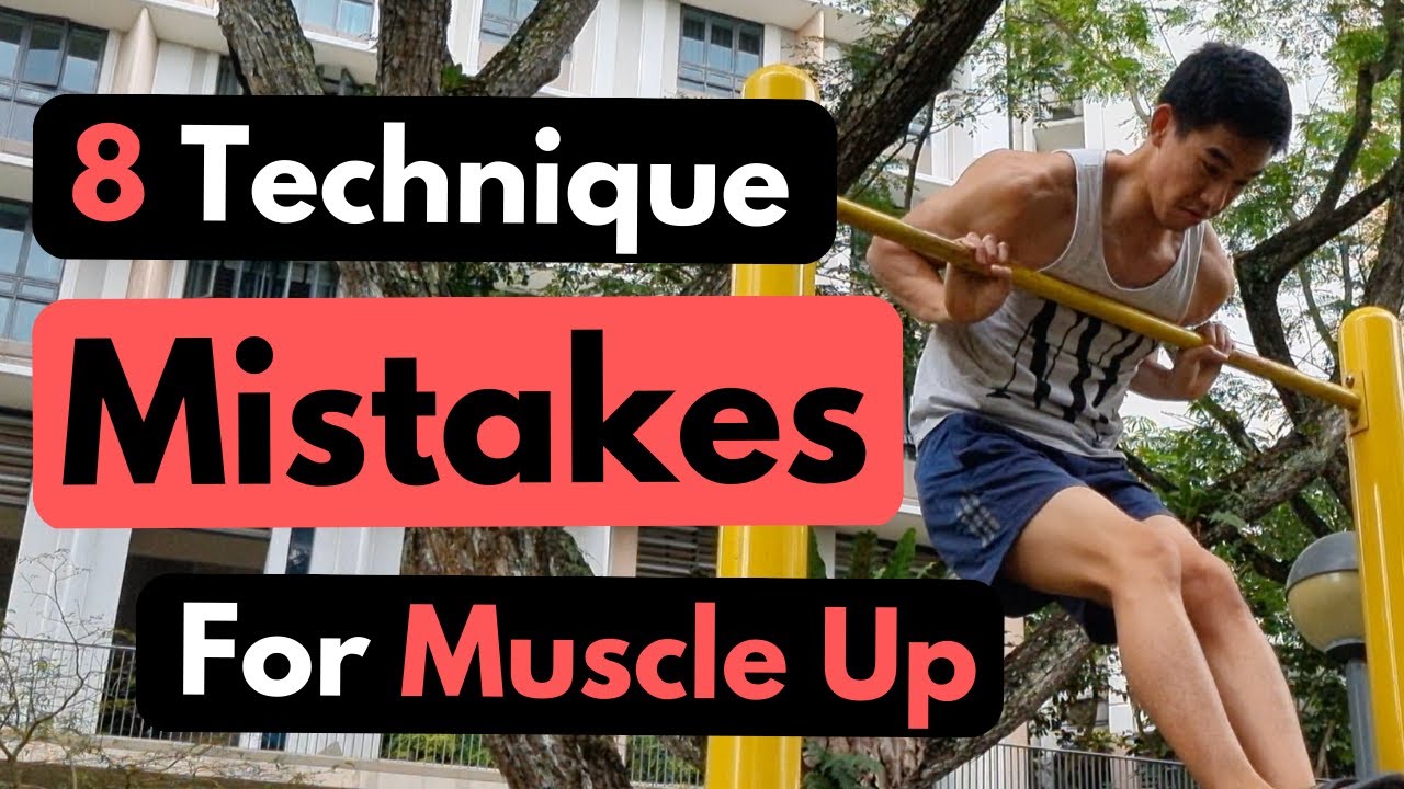 8 Muscle Up TECHNIQUE Mistakes People Make (Don't Make These)