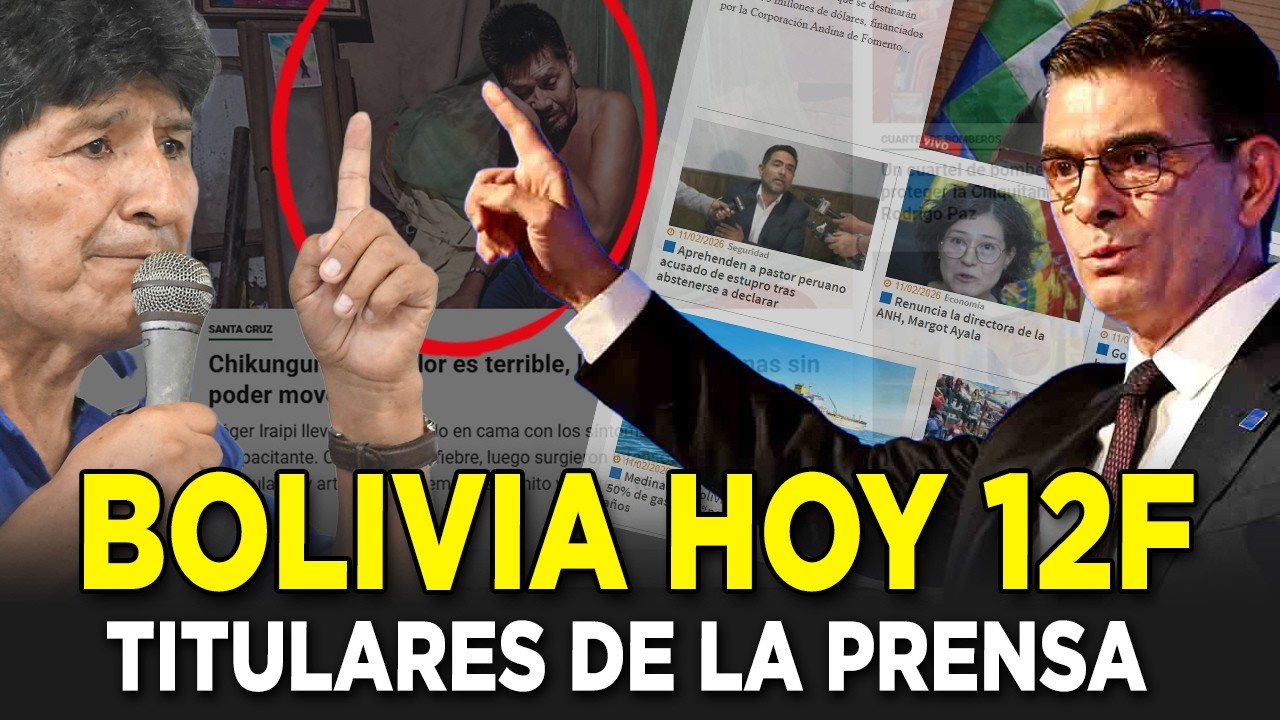 Titulares de Bolivia HOY | Prensa Nacional – 12 de febrero