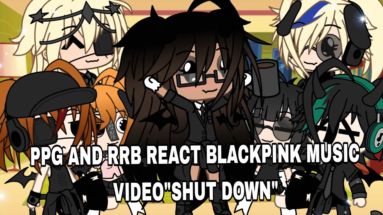 ♡PGG AND RRB REACT BLACKPINK MUSIC VIDEO