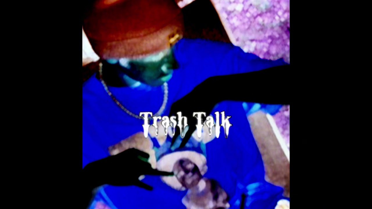 Trash Talk - Lesane.G