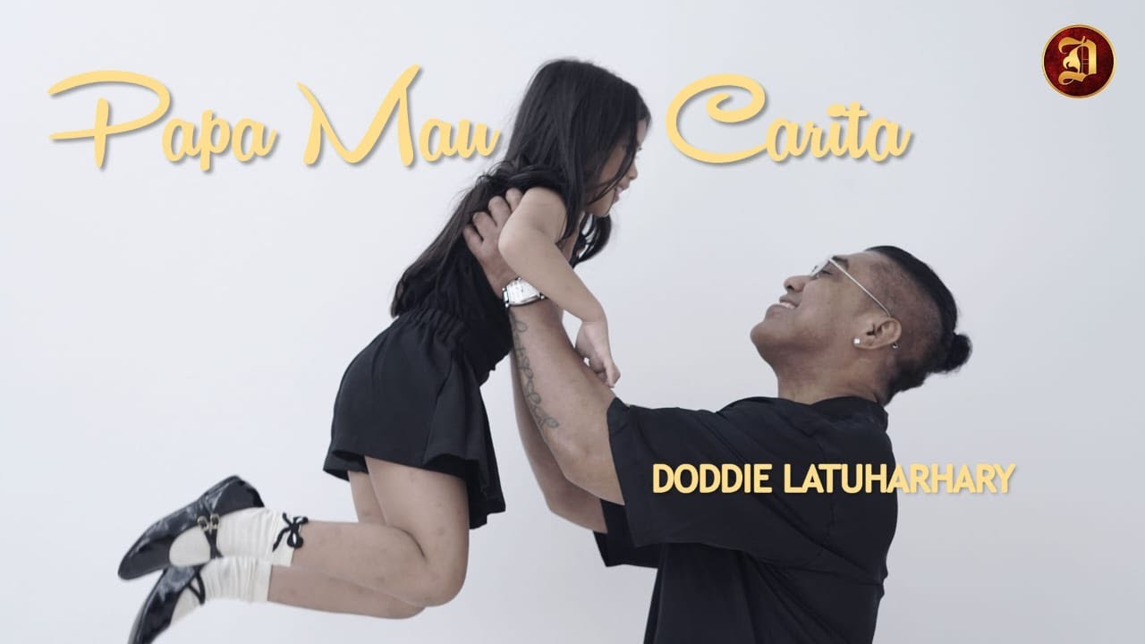 Doddie Latuharhary - PAPA MAU CARITA (Official Music Video)