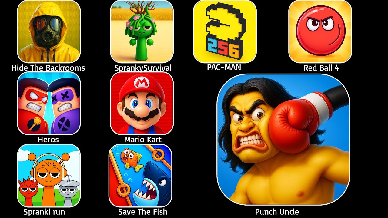 Minecraft,Hide In The Backroom,Save The Fish,PAC MAN,Red Ball 4,Heros,Punch Uncle,Mario kart