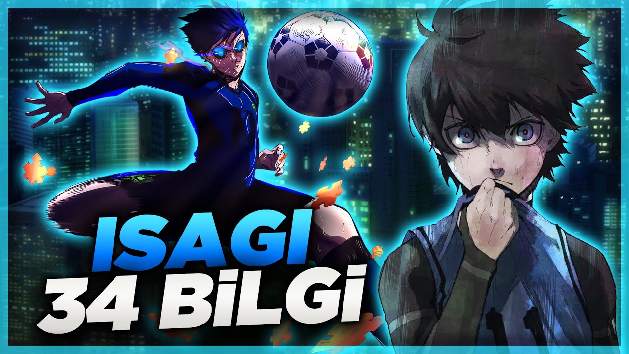 Yoichi Isagi Hakkında 34 Bilgi | Blue Lock Türkçe