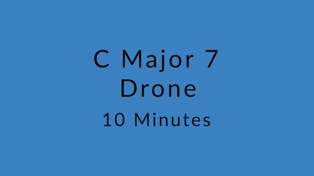 C Major 7 Drone Chord