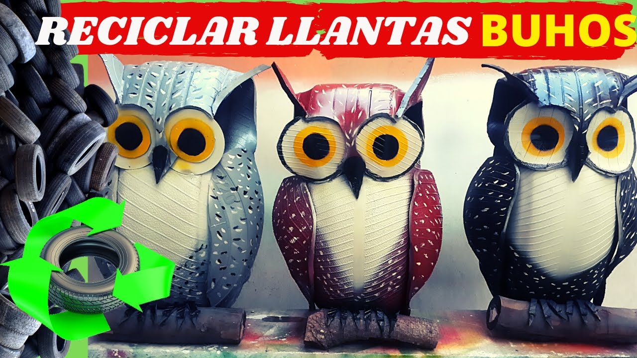 COMO HACER BÚHOS DE LLANTAS USADAS COMO RECICLAR NEUMATICOS DE CARROS PARA HACER MACETAS PARA JARDIN