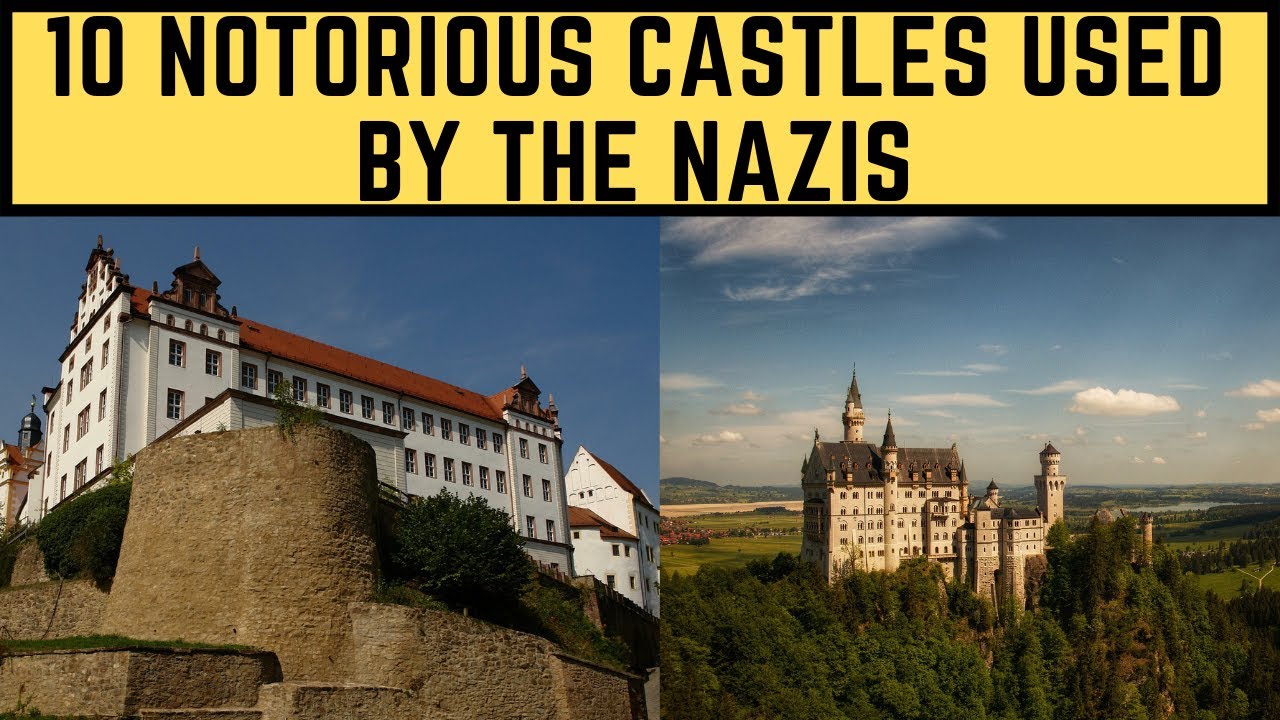 10 Notorious Castles Used By The Nazis