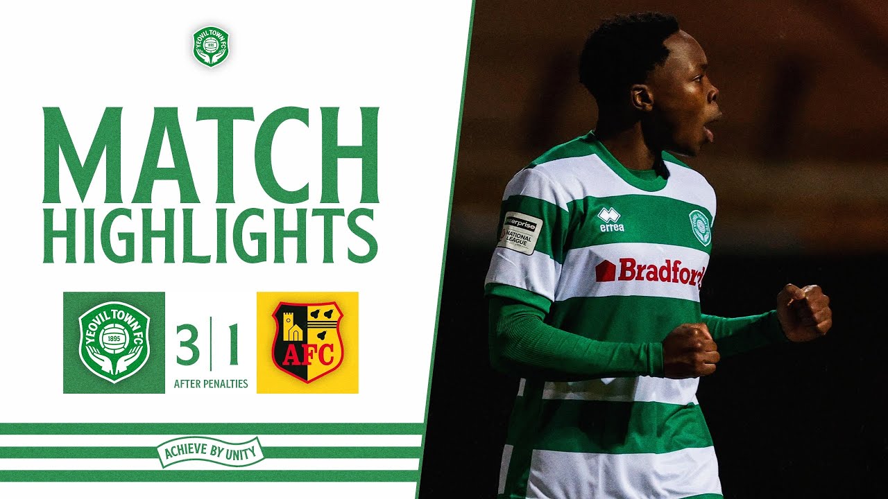 Highlights | Yeovil Town 0-0 Alvechurch (3-1 After Penalties)