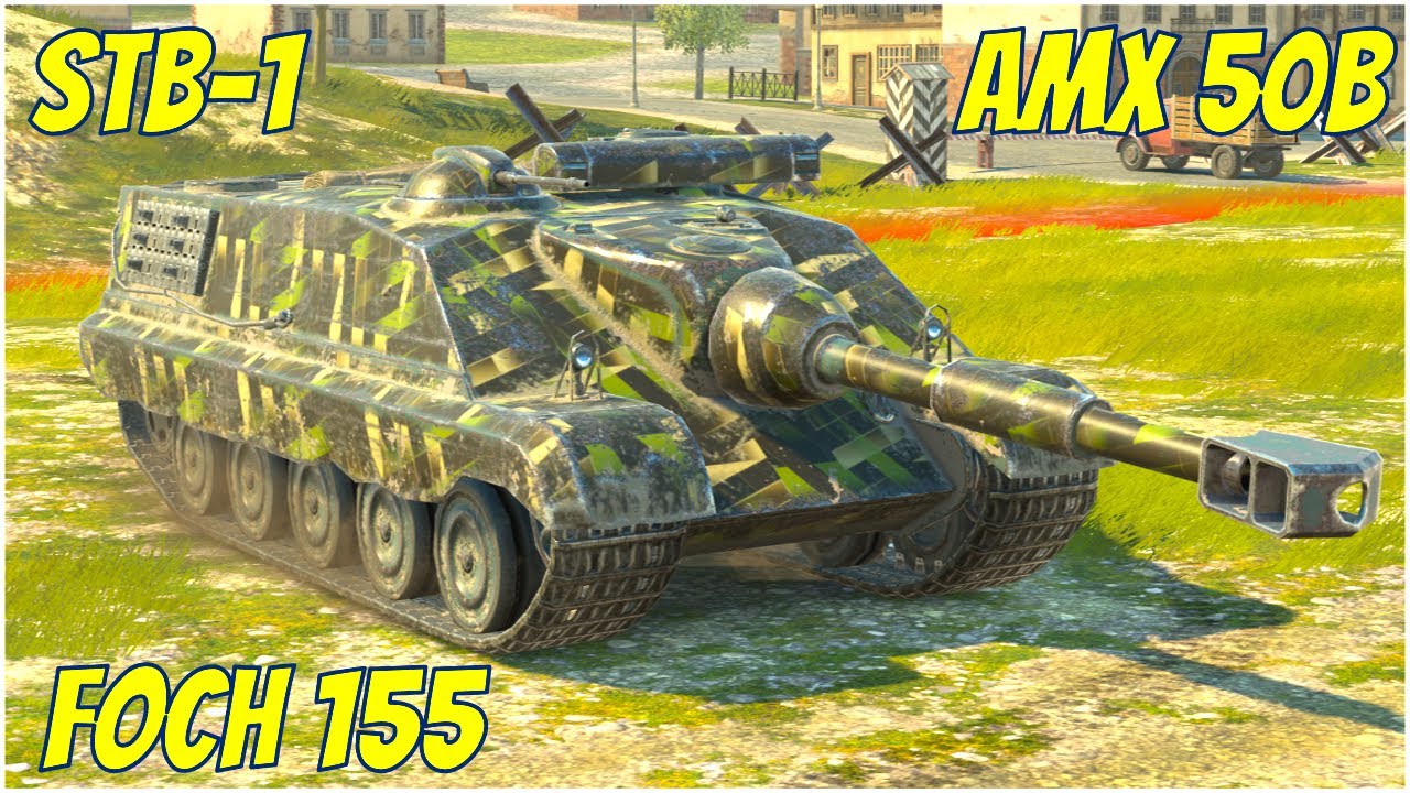 STB-1, Foch 155 & AMX 50B ● WoT Blitz