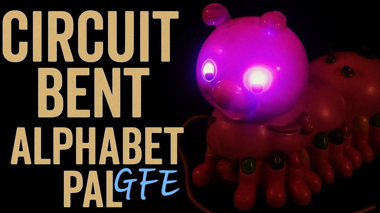 Circuit-Bent Alphabet Pal (2007V)