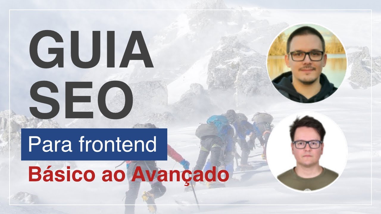 Guia SEO Completo (Básico ao Avançado) para Desenvolvedor - PARTE 1  #MaisQueDeveloper