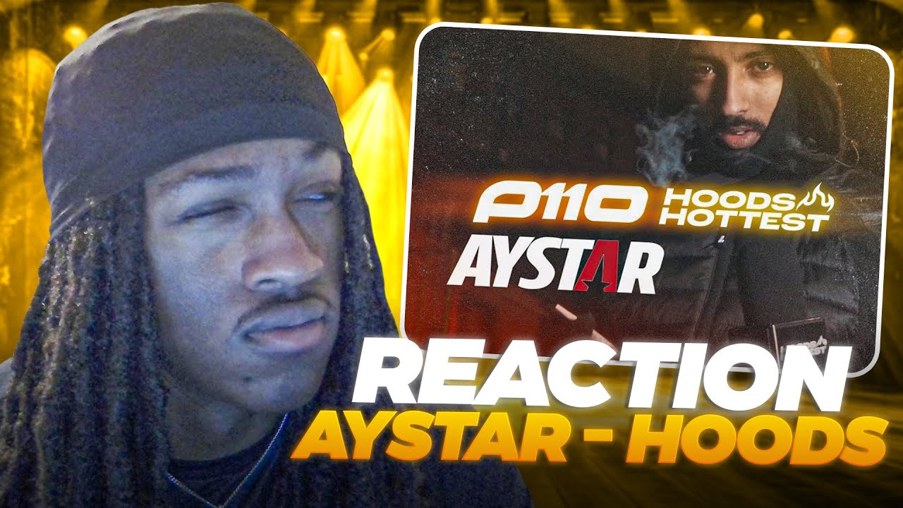 BARS ON TOP OF BARS!!! Aystar - Hoods Hottest | P110 REACTION
