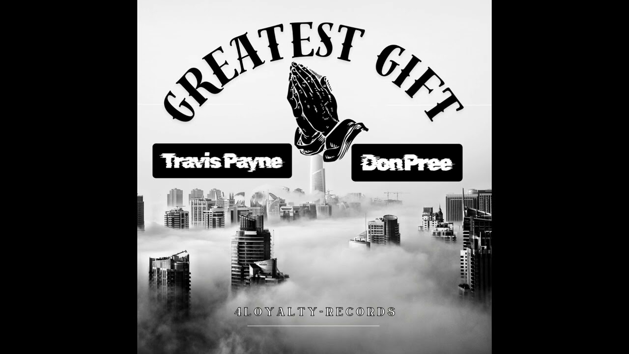 Travis Payne X Don Pree - Greatest Gift