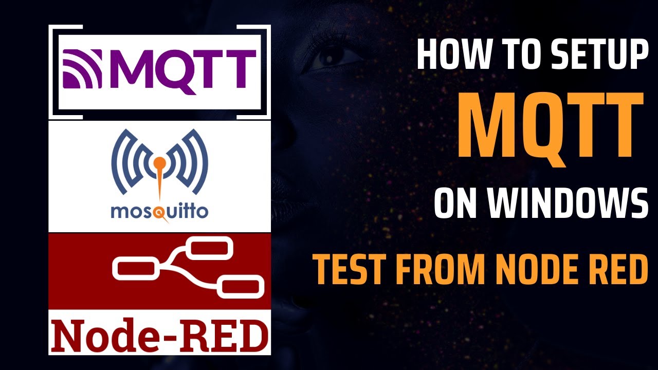 How to Setup Mosquitto MQTT Broker On Window | Initial Testing Node Red