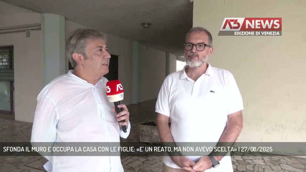 SFONDA IL MURO E OCCUPA LA CASA CON LE FIGLIE: «E' UN REATO, MA NON AVEVO SCELTA» | 27/08/2025