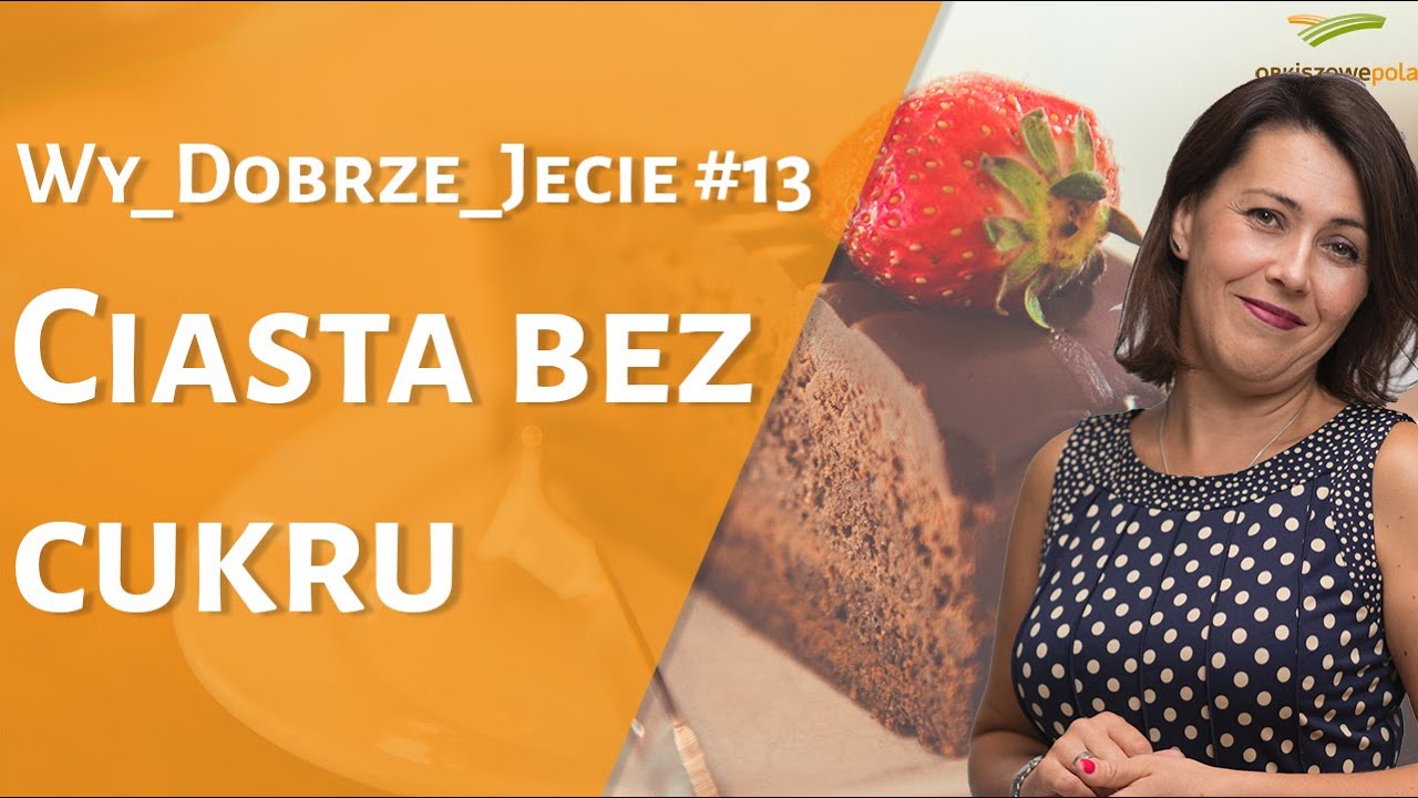 Ciasta bez cukru - Wy_Dobrze_Jecie #13