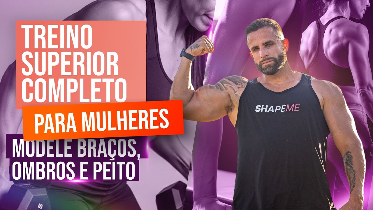 Treino Superior Completo Para Mulheres: Modele Braços, Ombros e Peito 
