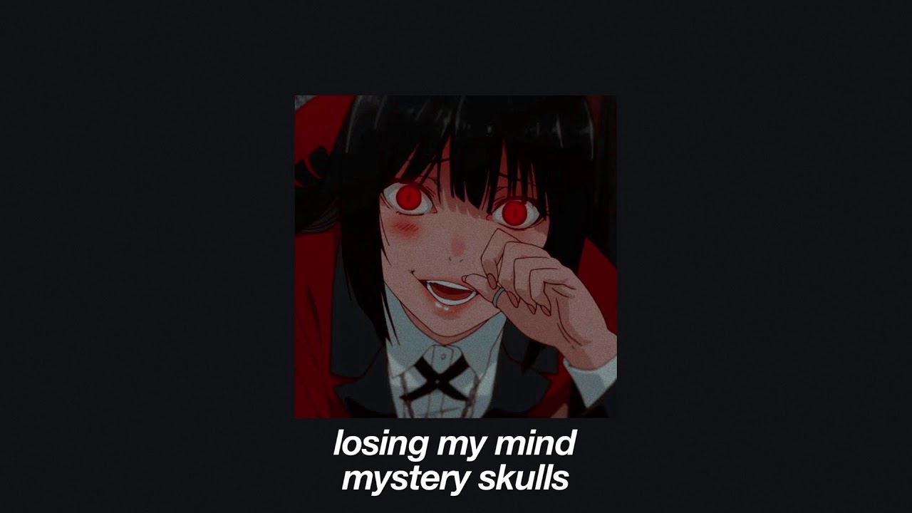 losing my mind // mystery skulls // slowed + reverb + pitched