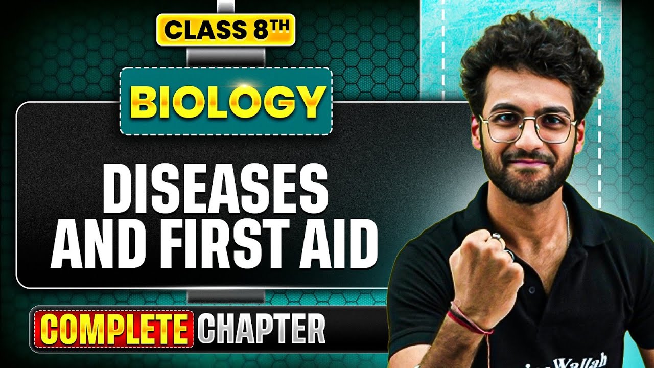 Diseases and first Aid | Class 8 Science ICSE | Complete Chapter Explaination | PW ICSE